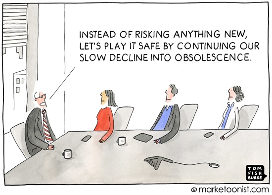 Safe is Risky, disruptive marketing, content marketing, cartoon by Tom Fishburne